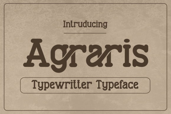 Agraris: A Serif That Speaks With Quiet Authority