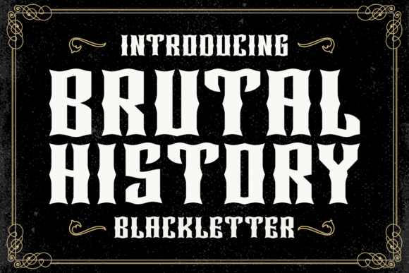 Brutal History: A Bold Blackletter Font for Memorable Branding