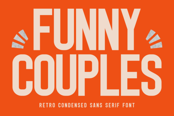 Funny Couples Font: A Playful Sans Serif for Scroll-Stopping Campaigns