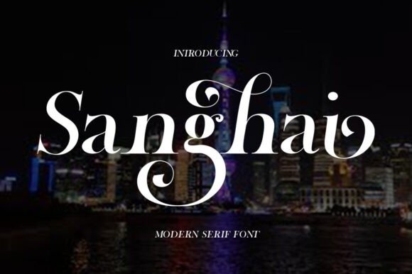 Sanghai: A Serif Font That Makes Your Campaigns Instantly Clear