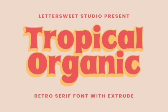 Tropical Organic: A Playful Serif Font for Warm, Memorable Branding